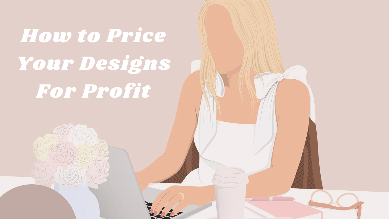 how to price your designs for profit